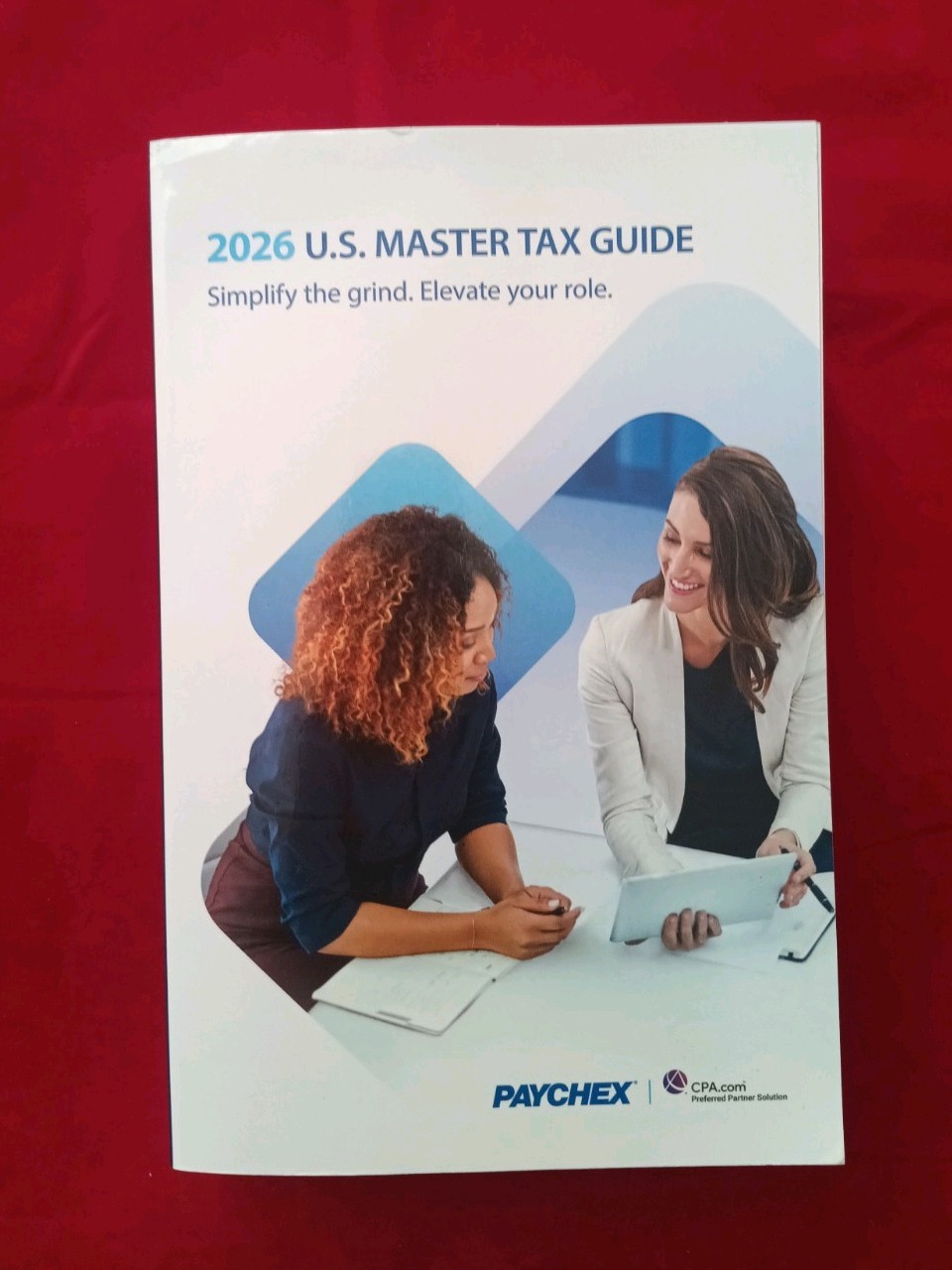 2026 U.S Master Tax Guide: Simplify The Grind. Elevate Your Role.