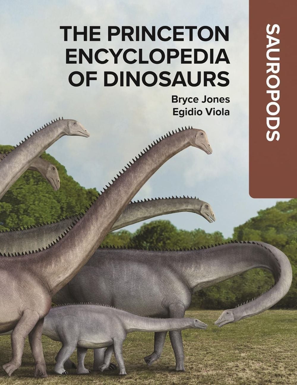 The Princeton Encyclopedia of Dinosaurs: Sauropods by Bryce Jones Hardcover Book
