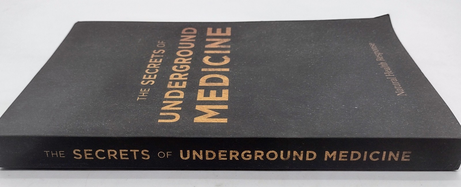 The Secrets of Underground Medicine Natural Health Response