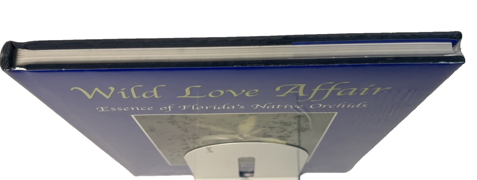 Wild Love Affair Essence of Florida’s Native Orchids HC Sealed Connie Bransilver