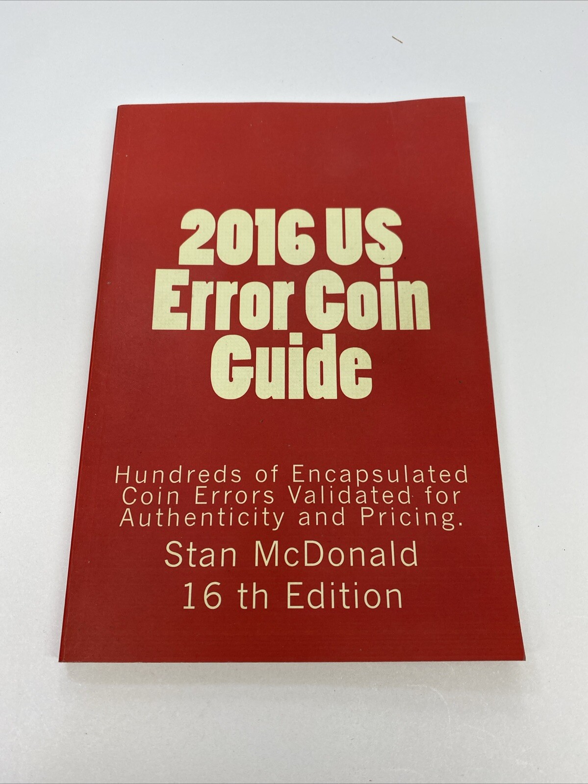 2016 US Error Coin Guide Stan McDonald 16th Edition