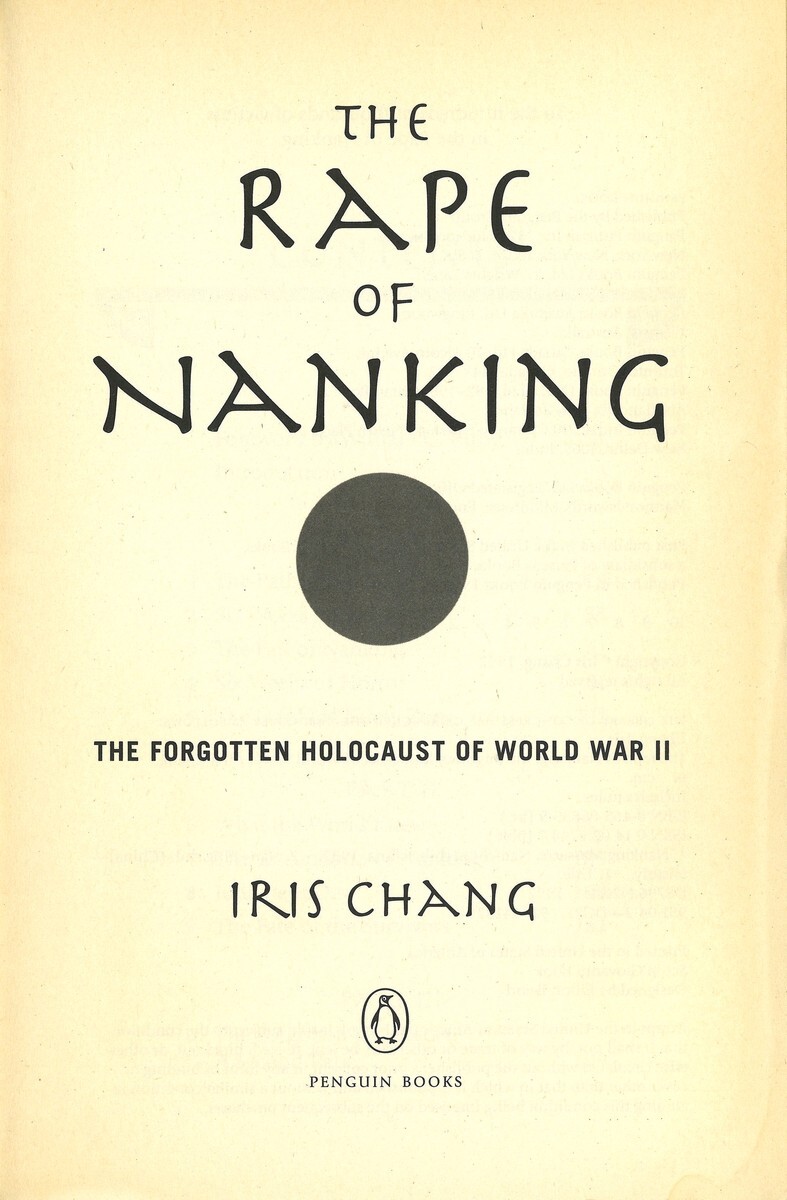 The Rape of Nanking: The Forgotten Holocaust of World War II, Iris Chang PB Good
