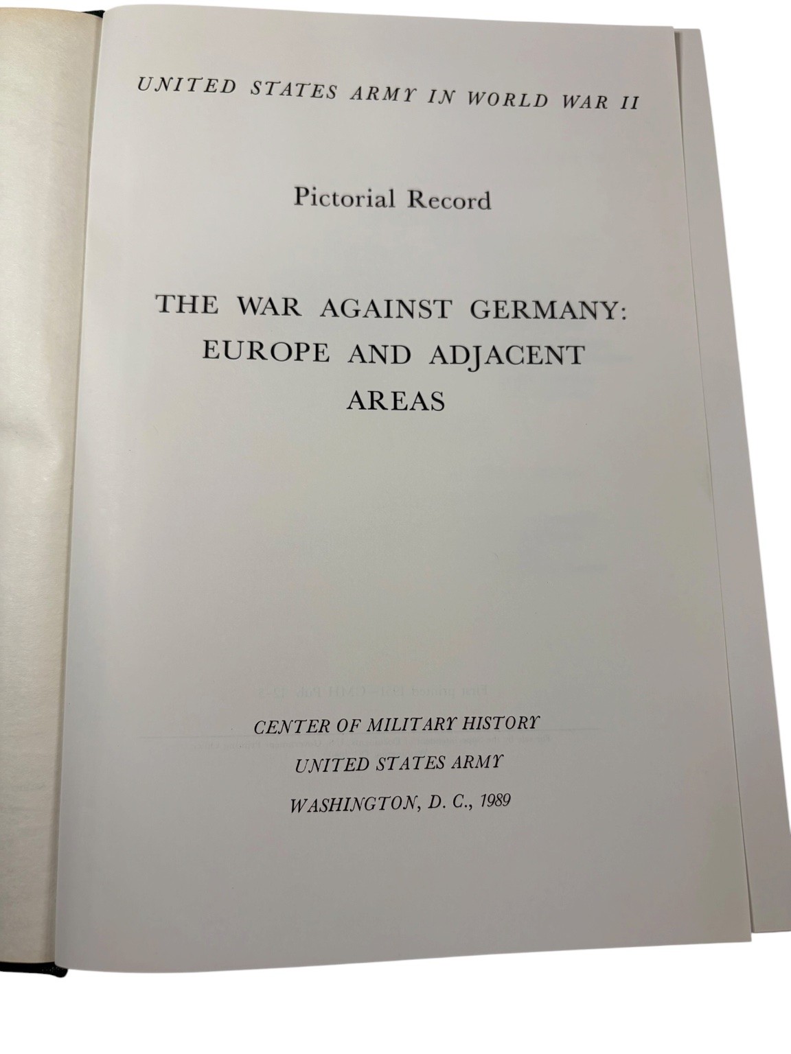 The War Against Germany: Europe & Adjacent Areas WWII Pictorial Record 1989 CMH