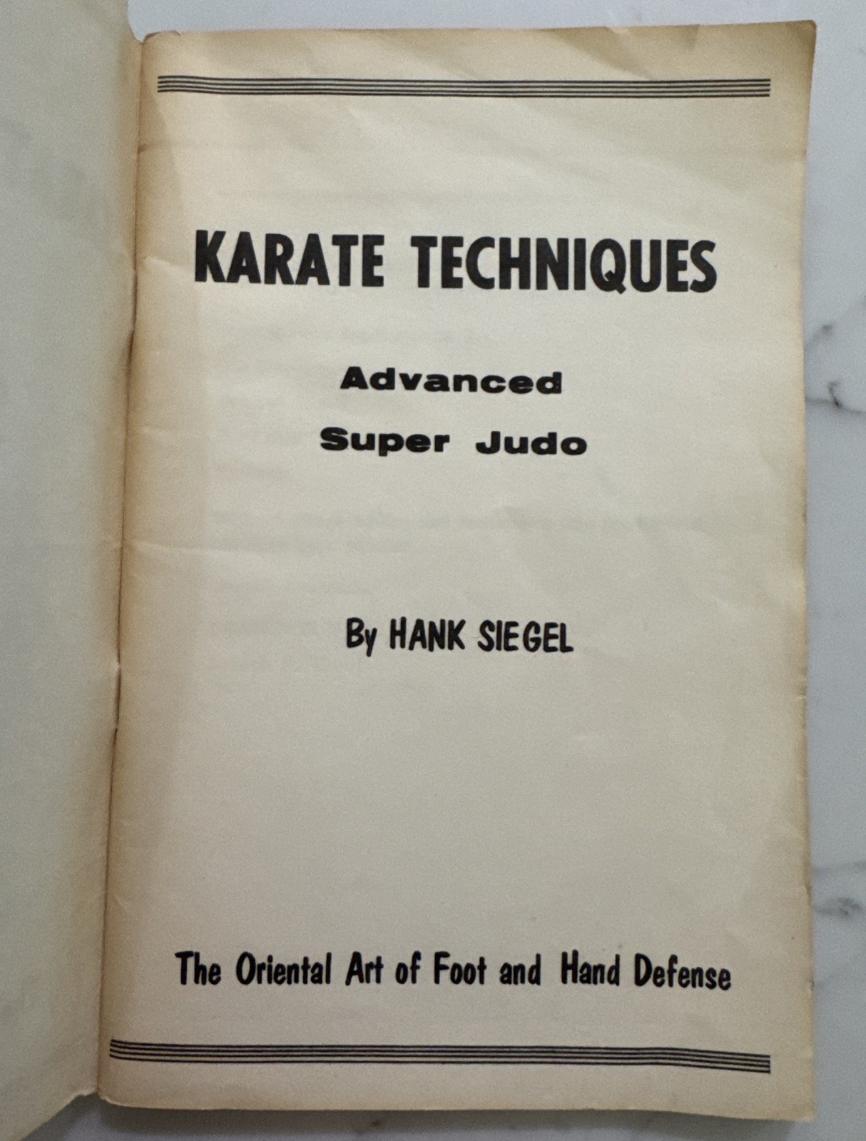Karate Techniques : Advanced Super Judo by Hank Siegel (Paper Wraps, 1965)