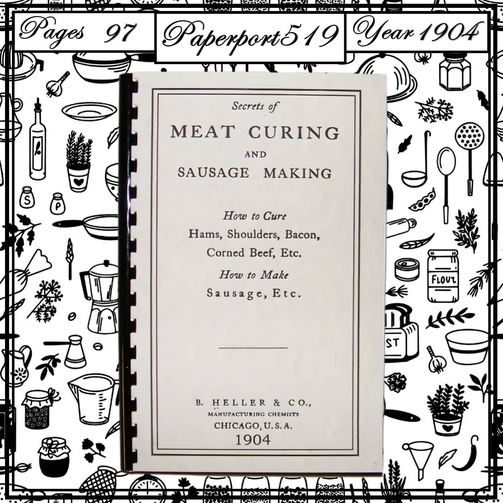 1904 Secrets Of Meat Curing And Sausage Making Cook Book 97 Pages