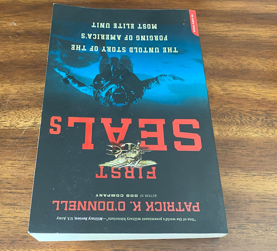 First SEALs : The Untold Story of the Forging of America’s Most Elite Unit TPB