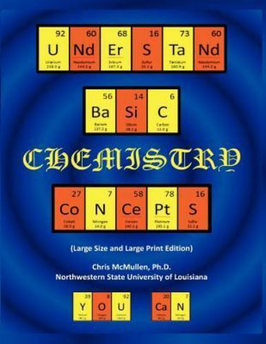 Understand Basic Chemistry Concepts You Can by Chris McMullen (2012, Trade…