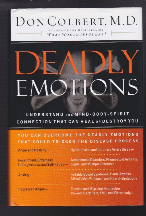 Deadly Emotions: Understand the Mind-Body-Spirit Connection That Can Heal LN
