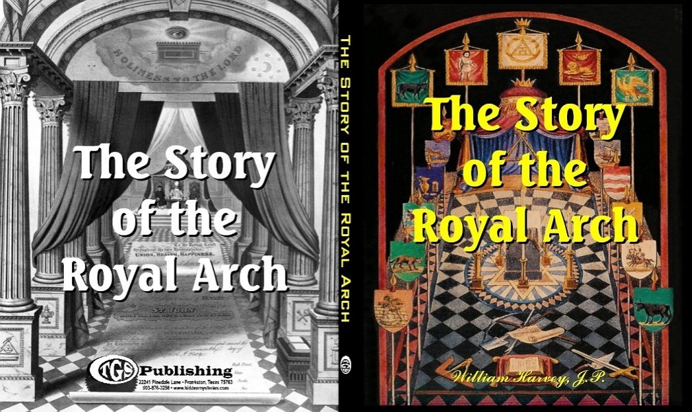 The Story of the Royal Arch – masons, Freemasonry, secret society, rituals