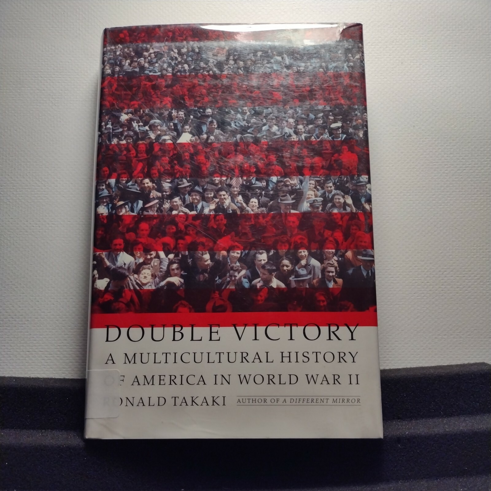 Double Victory : A Multicultural History of America in World War II by Ronald T…
