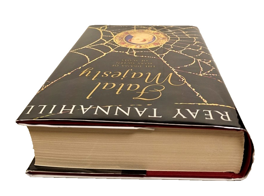 Fatal Majesty: Novel of Mary, Queen of Scots By Reay Tannahill HCDJ 1st Edition