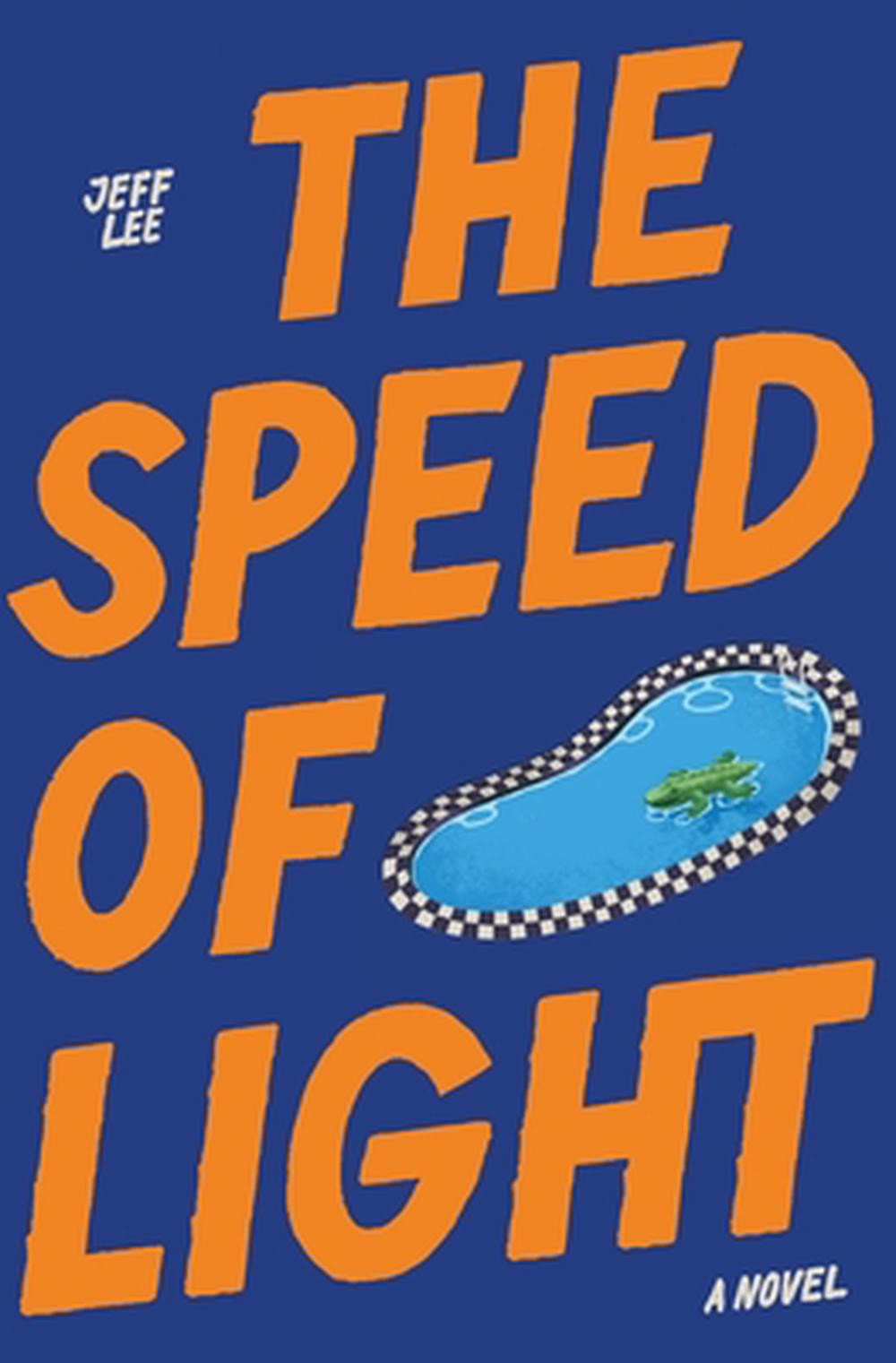 The Speed of Light: One Hell of a Ride! by Jeff Lee Paperback Book