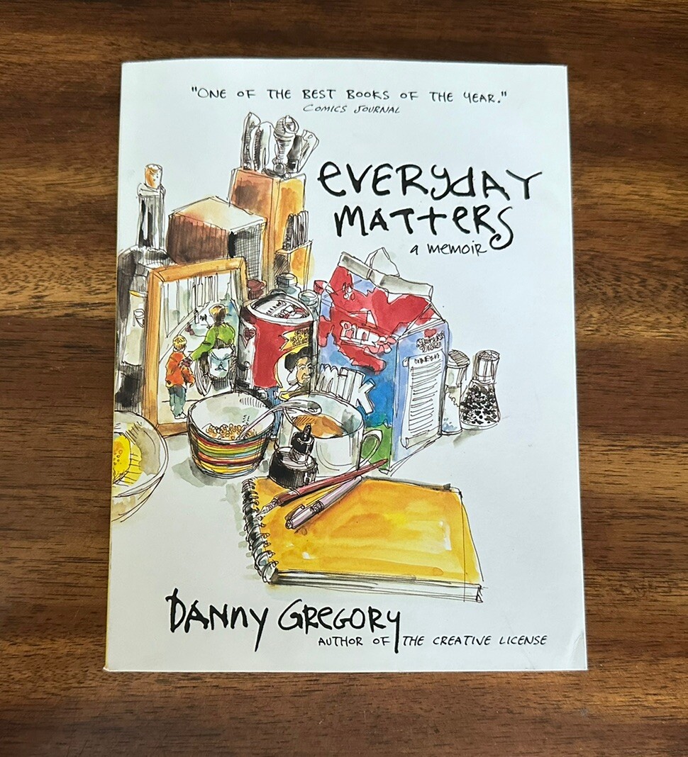 Everyday Matters by Danny Gregory (2007, Graphic Novel, TPB)