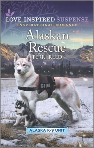 Alaskan Rescue (Alaska K-9 Unit, 1) – Mass Market Paperback – VERY GOOD