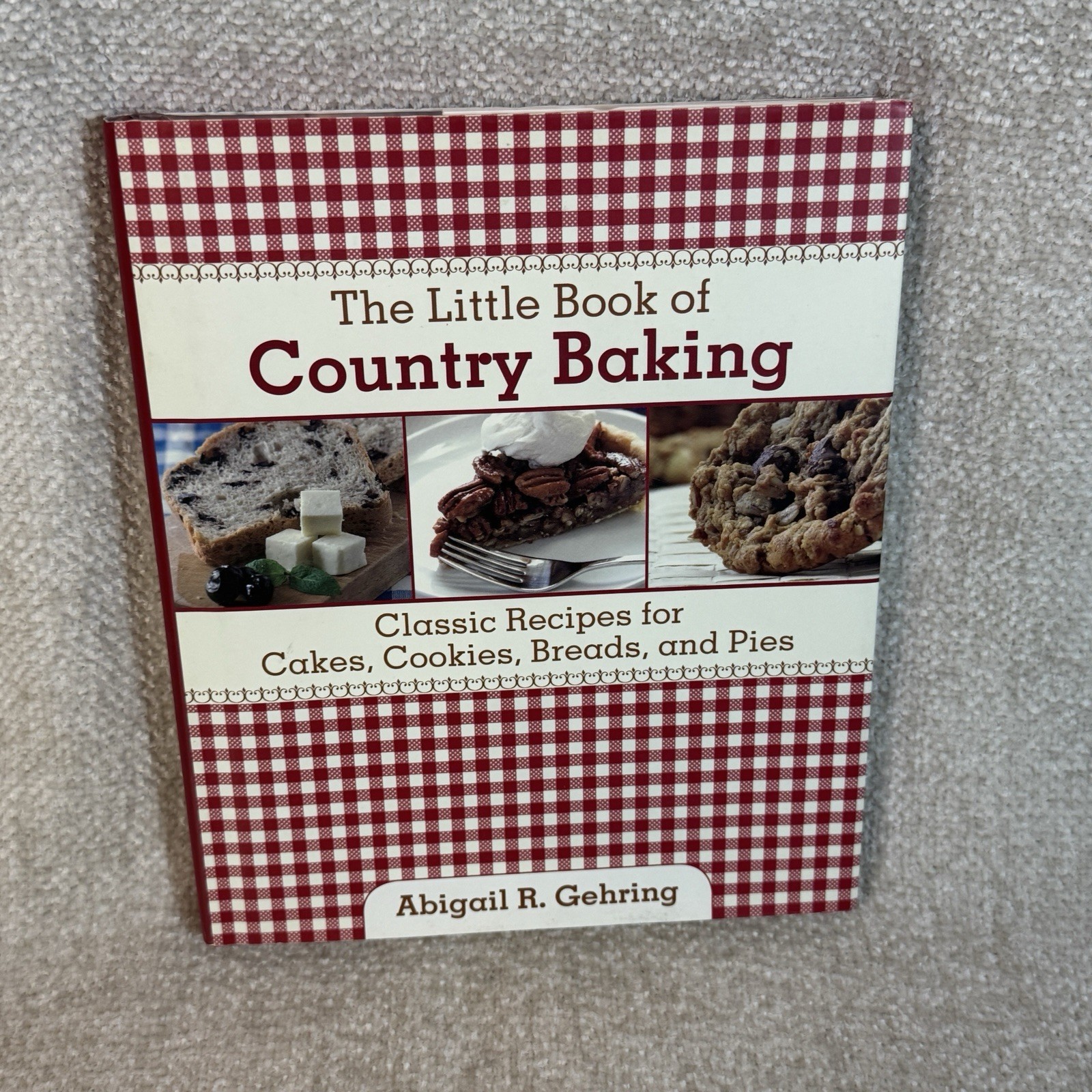 The Little Book of Country Baking Abigail R Gehring HC Cookbook