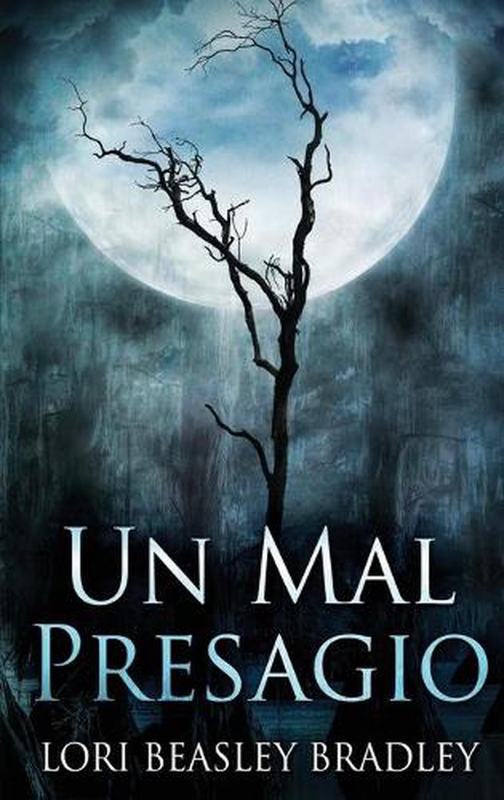Un Mal Presagio by Lori Beasley Bradley (Spanish) Hardcover Book