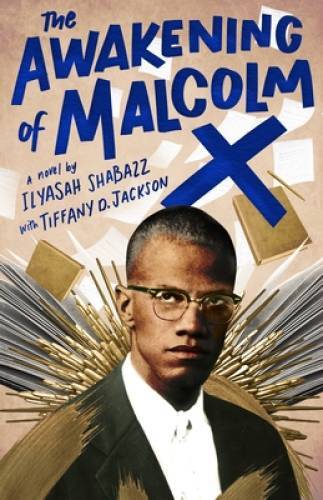 The Awakening of Malcolm X: A Novel – Hardcover By Shabazz, Ilyasah – GOOD