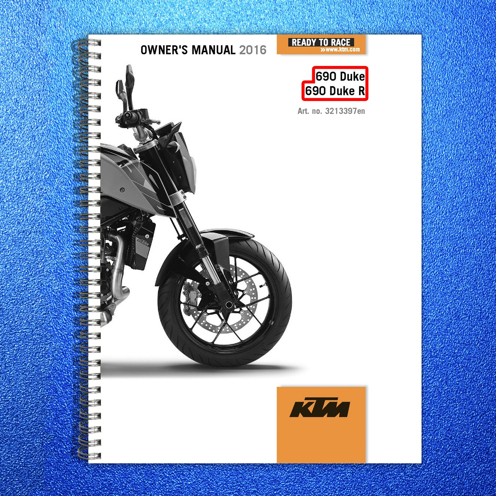 KTM 690 Duke 690 Duke R Owners Manual 2016 – STEEL WIRE BOUND – TOUGH COVERS