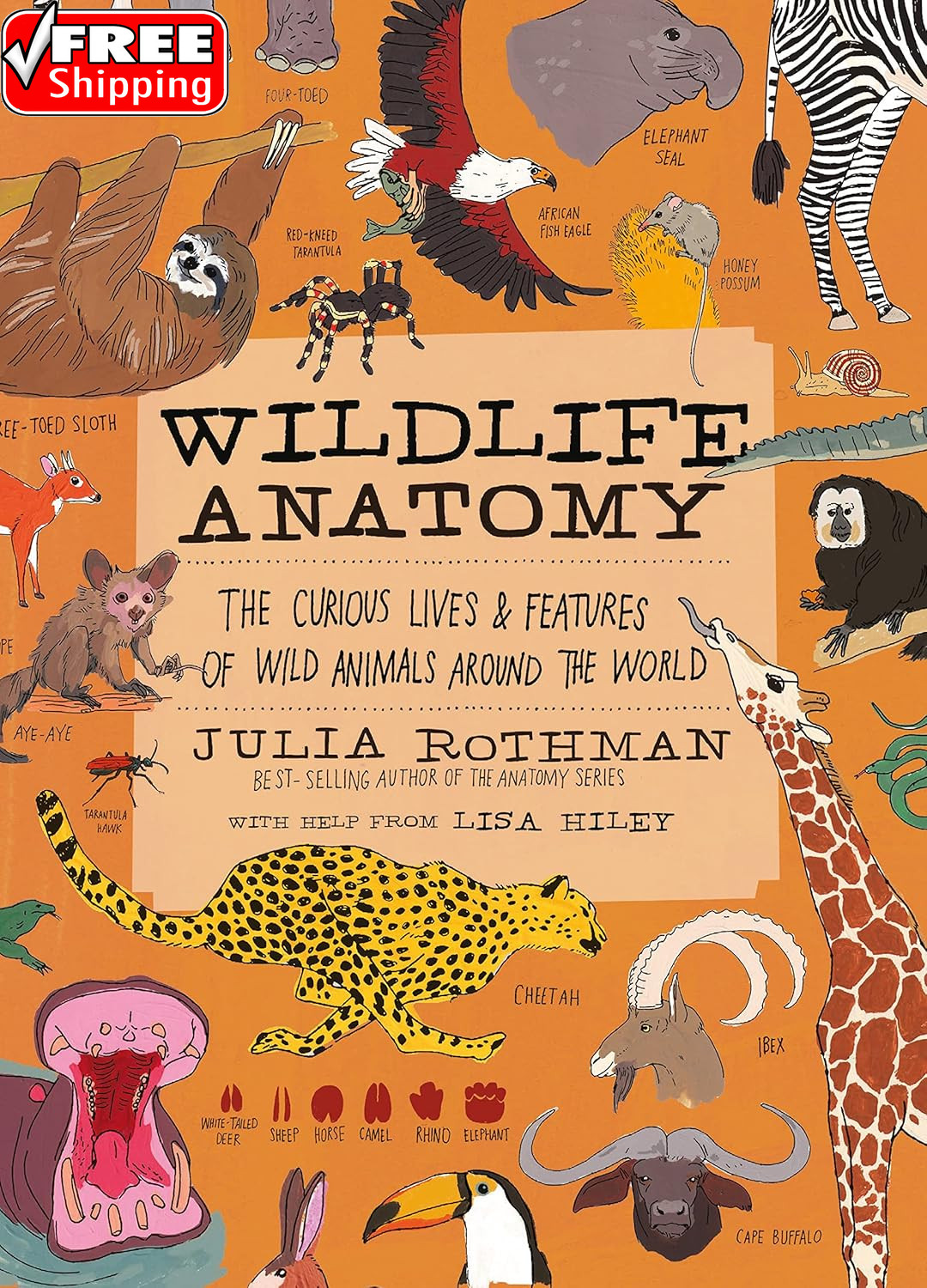 Wildlife Anatomy: the Curious Lives & Features of Wild Animals around the World
