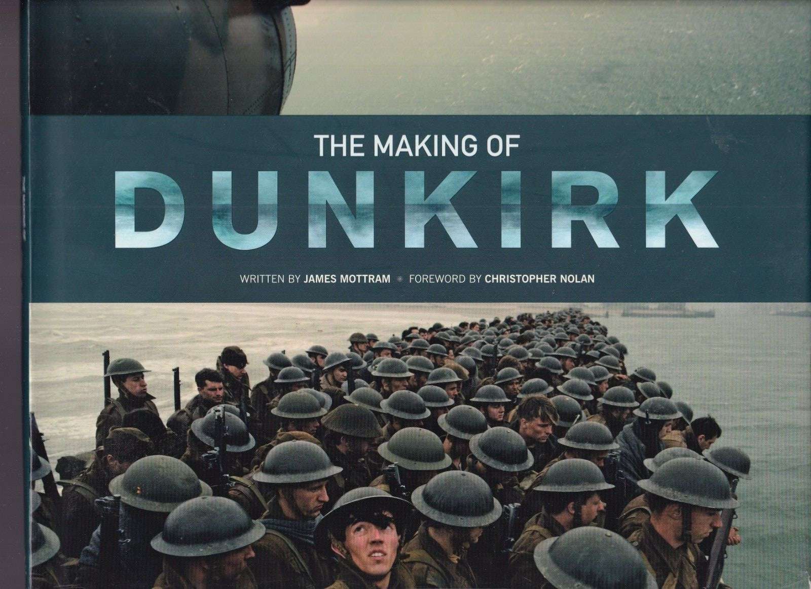 THE MAKING OF DUNKIRK by James Mottram (2017 Hardcover)[Ii2}