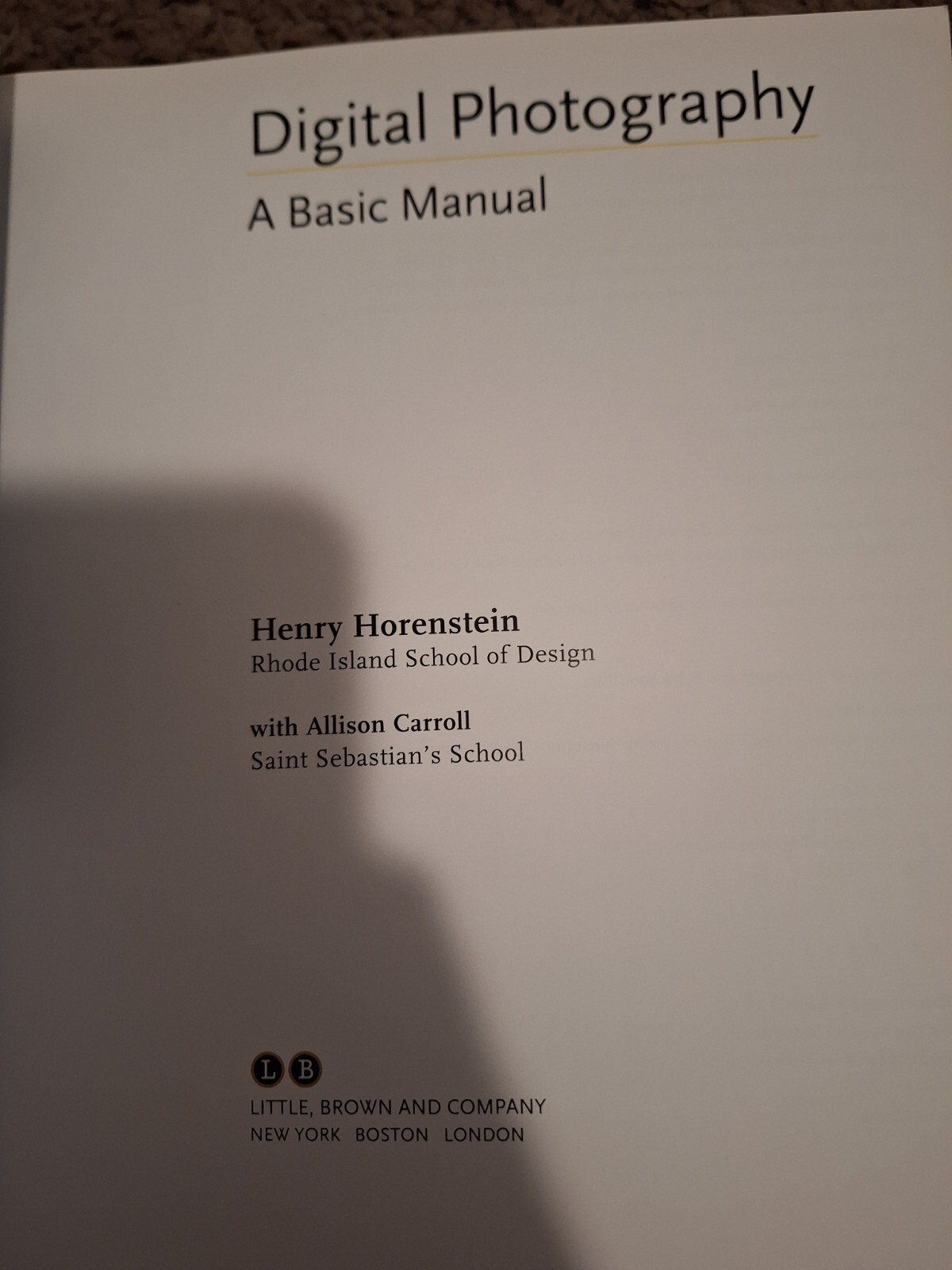 Digital Photography : A Basic Manual by Henry Horenstein (2011, Trade Paperback)