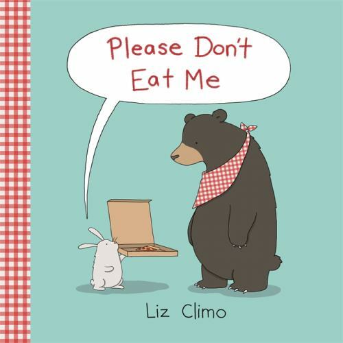 Please Don’t Eat Me by Climo, Liz