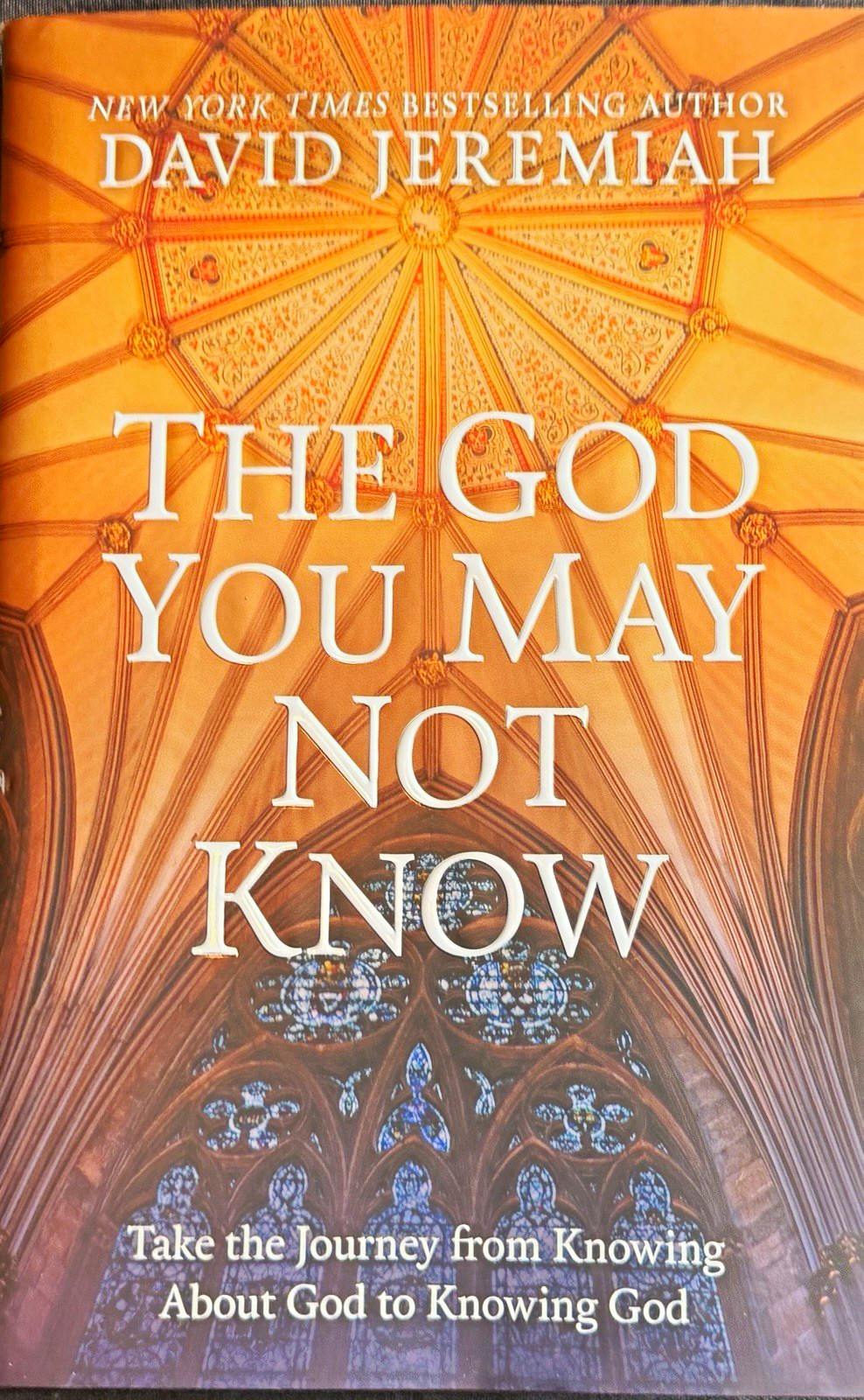 David Jeremiah The God You May Not Know HC Christianity God Religious Spiritual