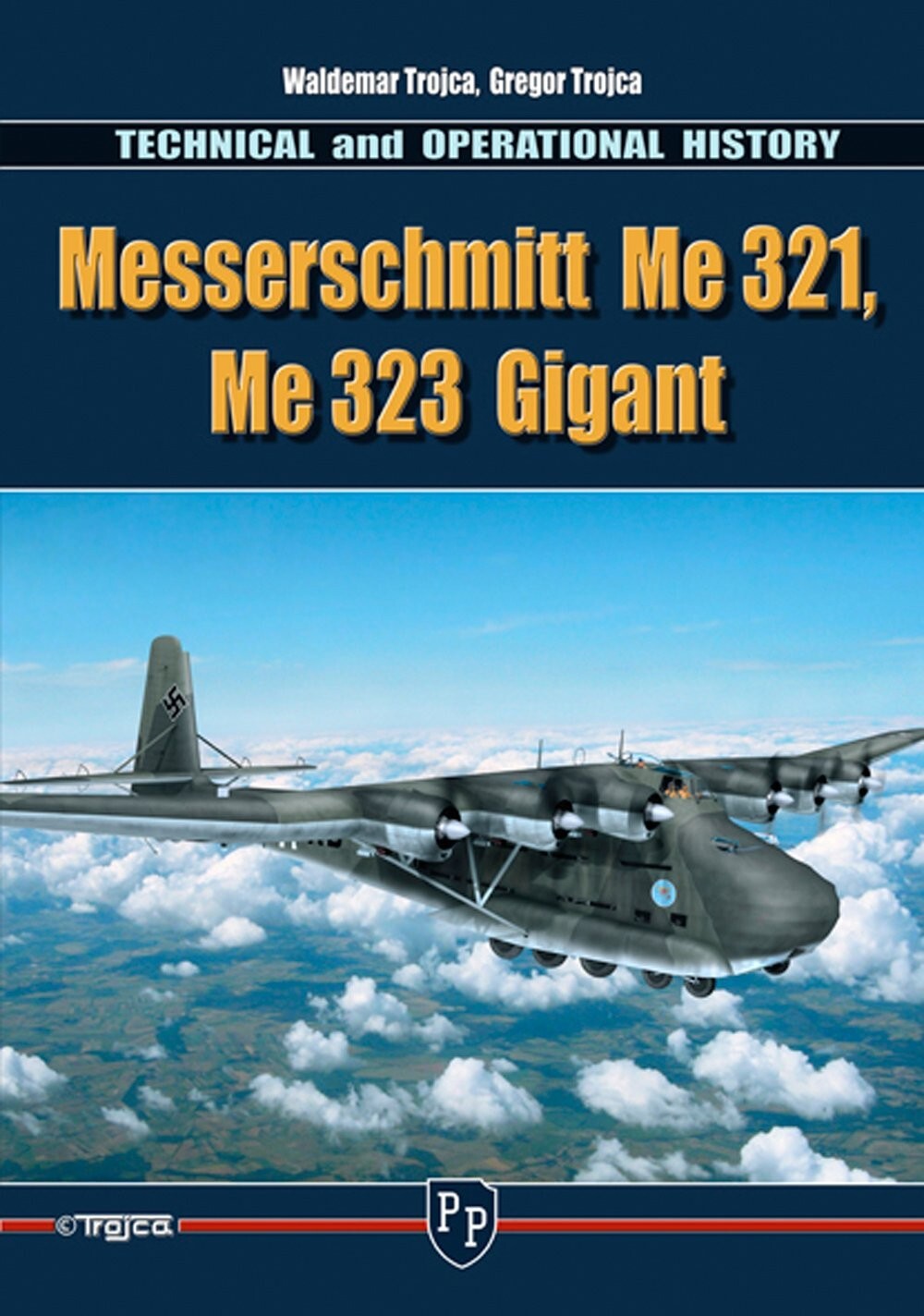MESSERSCHMITT ME 321 ME 323 GIGANT TECHNICAL AND OPERATIONAL HISTORY