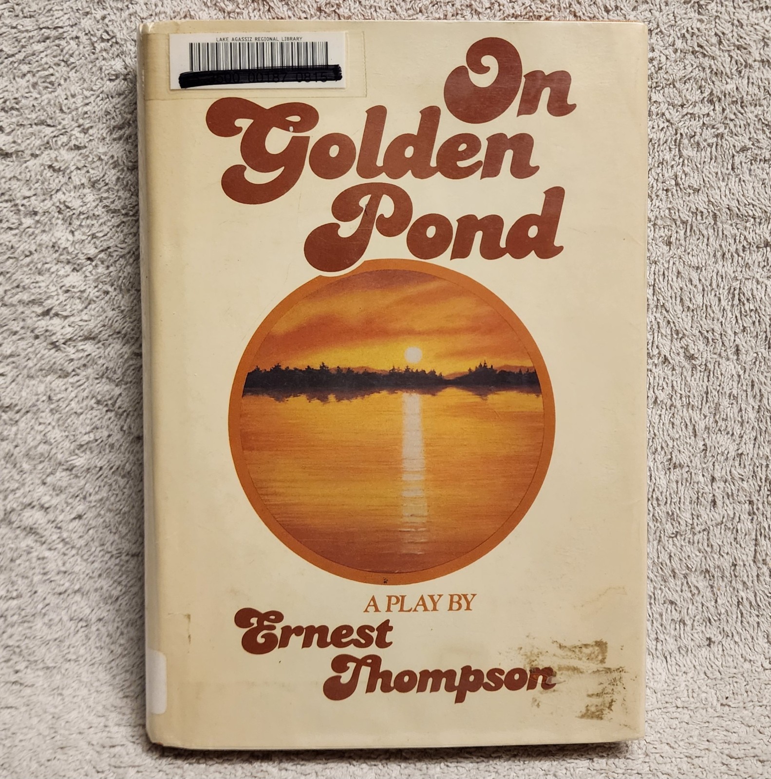 On Golden Pond A Play by Ernest Thompson 1st Edition 1979 Hardcover HCDJ ex lib