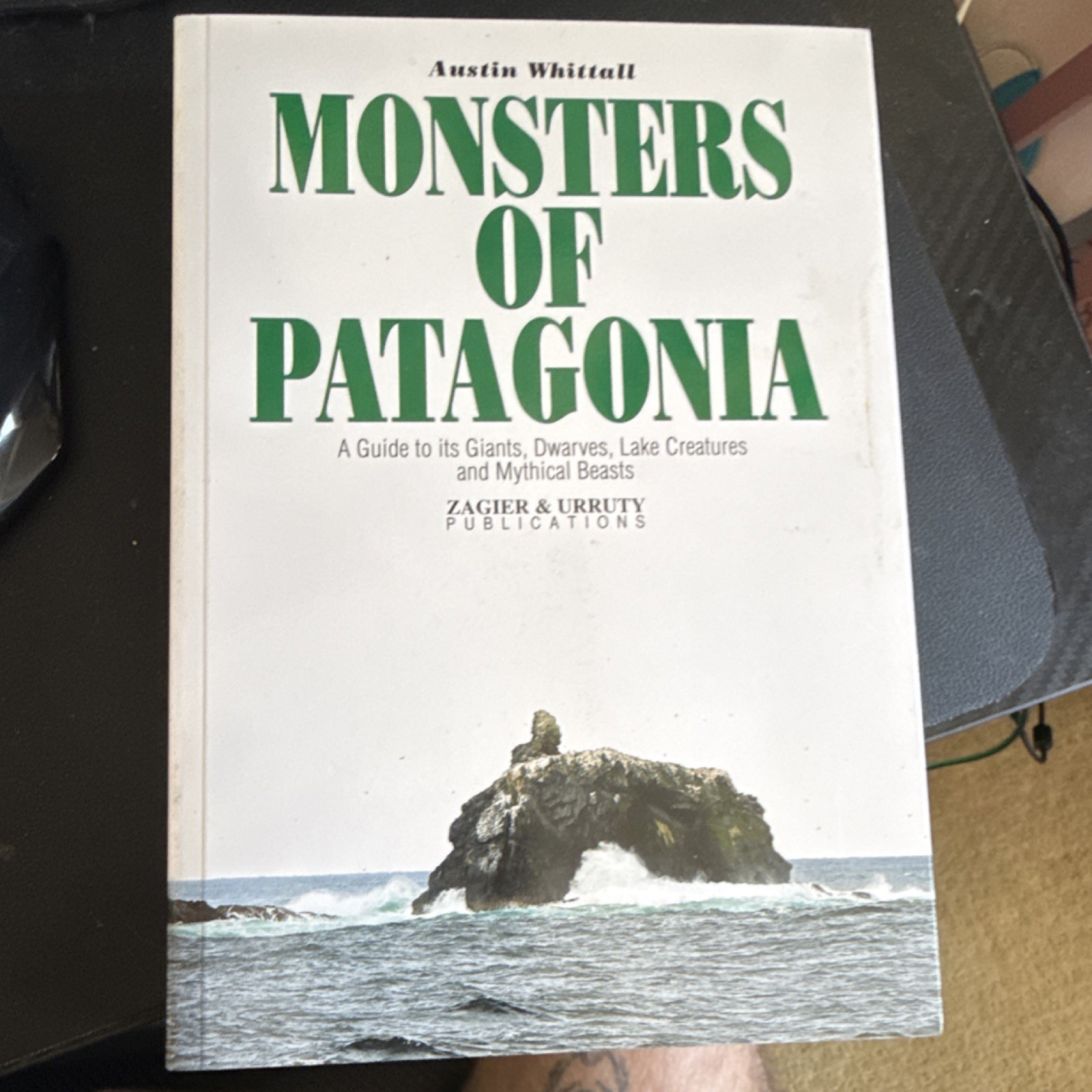 Monsters of Patagonia by Austin Whittall (2013, Paperback, Zagier & Urruty)