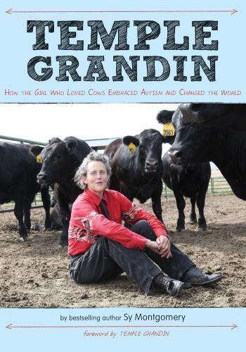 Temple Grandin: How the Girl Who Loved Cow- 0547443153, hardcover, Sy Montgomery