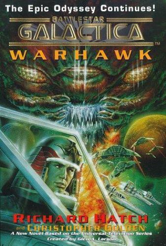 Warhawk: Battlestar Galactica, Richard Hatch, Christopher Golden, 9780671011901