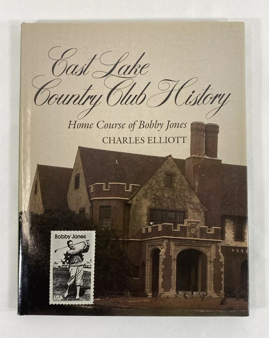 East Lake Country Club History: Home Course of Bobby Jones ~ 1984 HBDJ First Ed