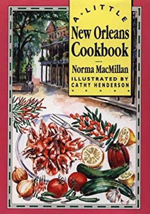 A Little New Orleans Cookbook Hardcover Norma Macmillan