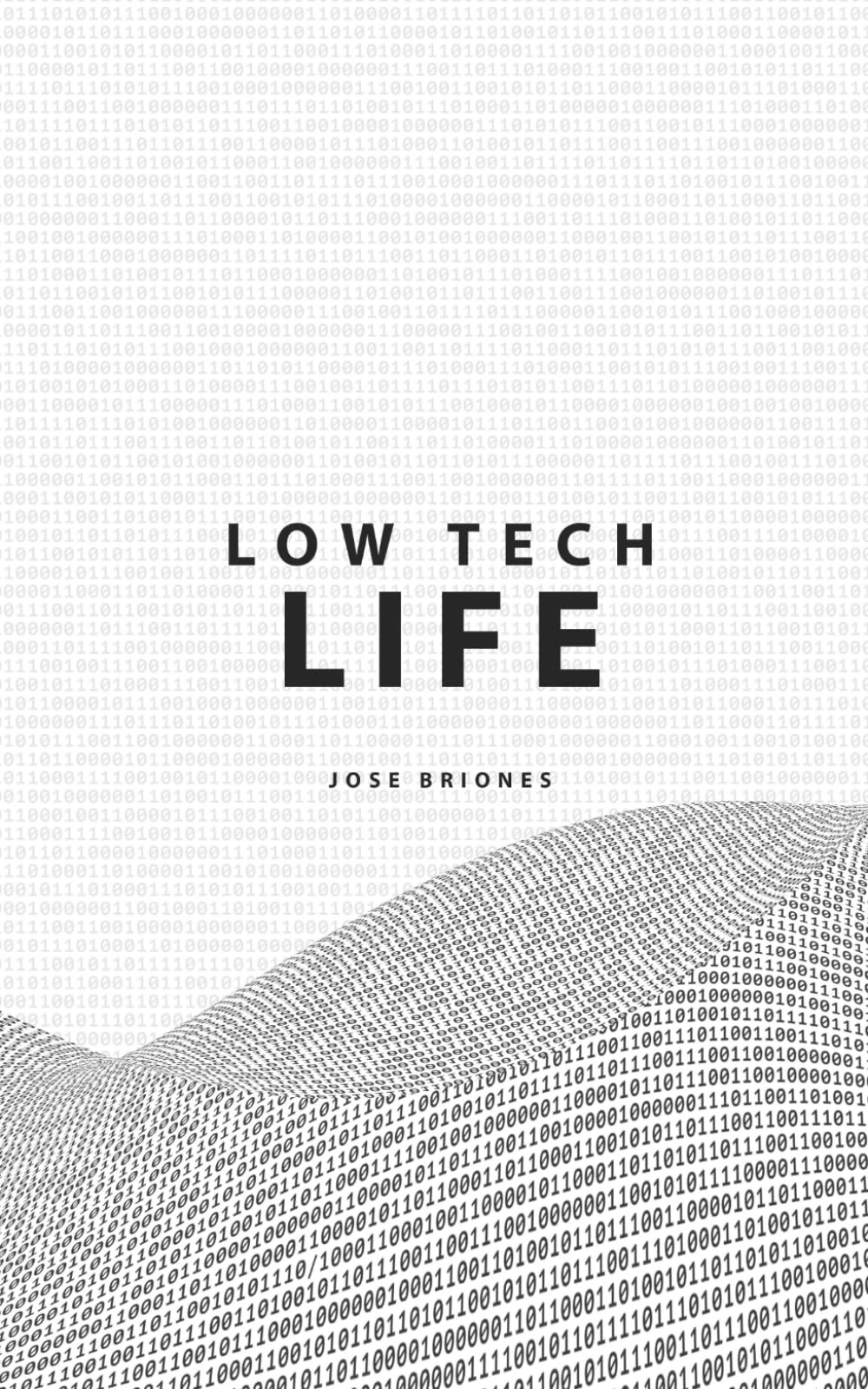 Low Tech Life: A Guide to Mindful Digital Minimalism