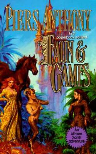 Faun & Games (Xanth, No. 21) – Mass Market Paperback By Anthony, Piers – GOOD