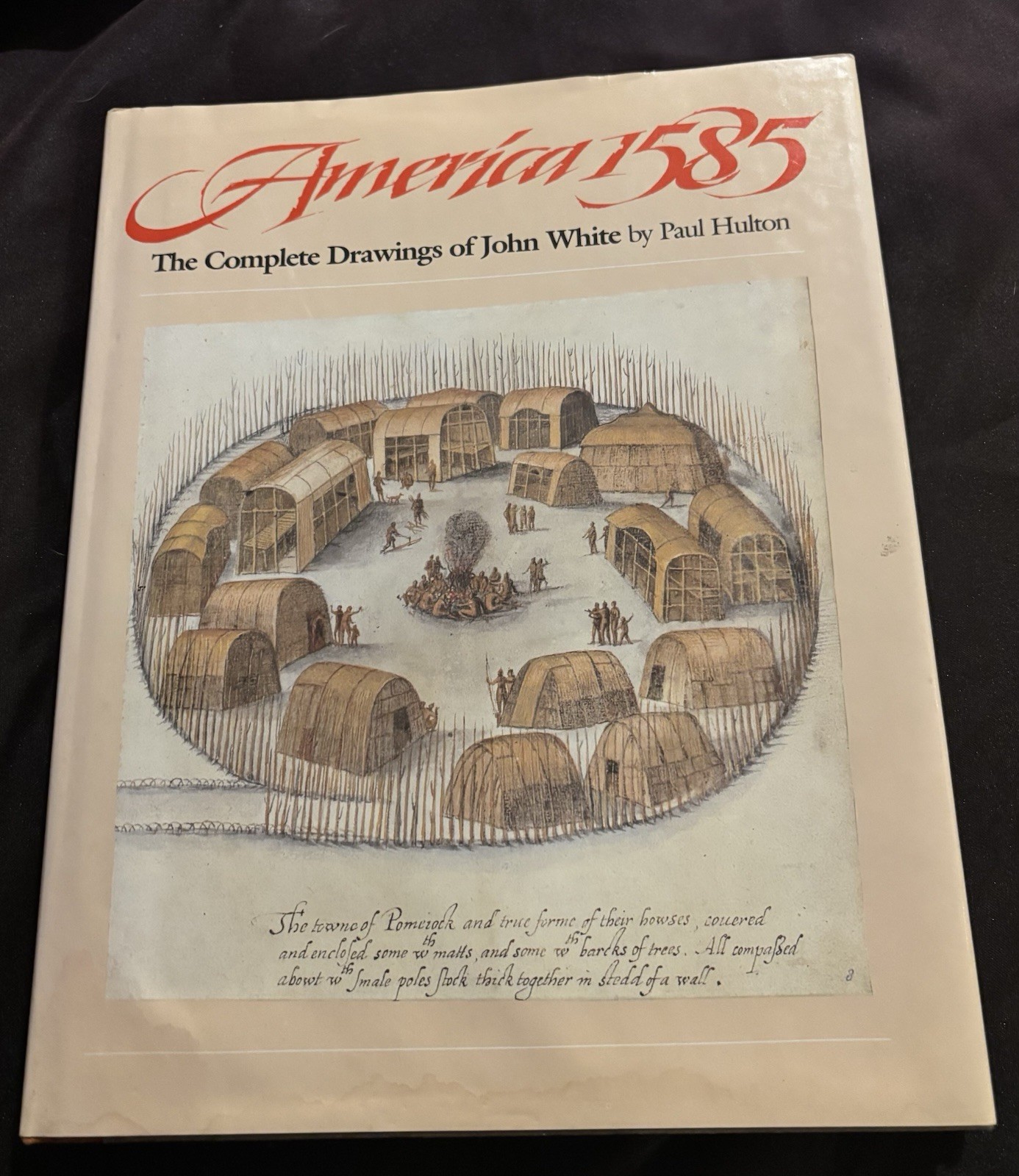America 1585 The Complete Drawings of John White Paul Hulton 1984 HC/DJ VGUC