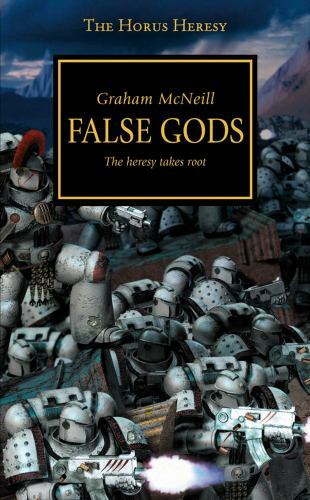Horus Heresy – False Gods; The Horus Here- paperback, Graham McNeill, 1849707464