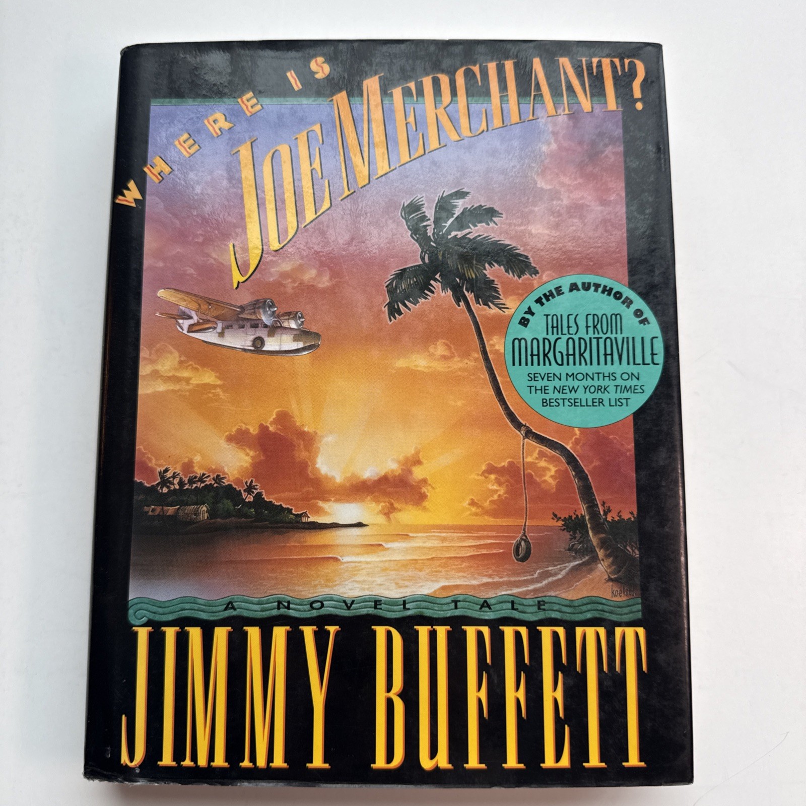SIGNED! Where Is Joe Merchant? By Jimmy Buffett, 1992, 1ST Edition/1ST Printing