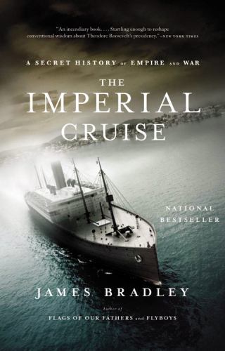 The Imperial Cruise: A Secret History of E- 0316014001, James Bradley, paperback