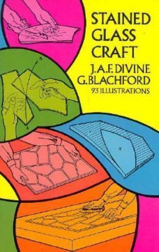 Stained Glass Craft – 9780486228129, paperback, J A Divine