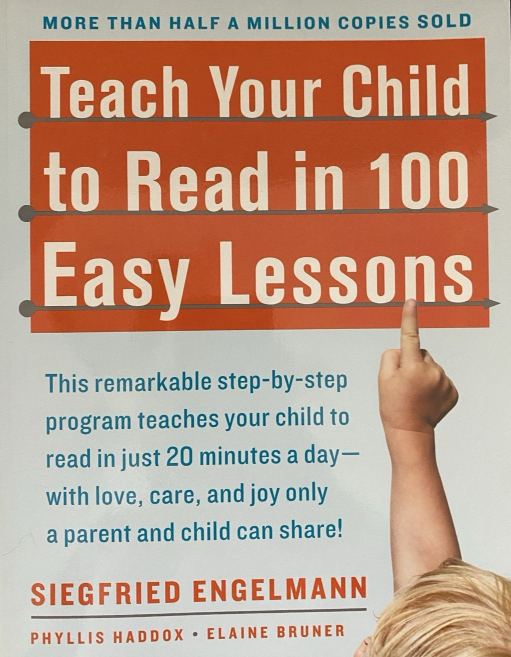 Teach Your Child to Read in 100 Easy Lessons Siegfried Engelmann