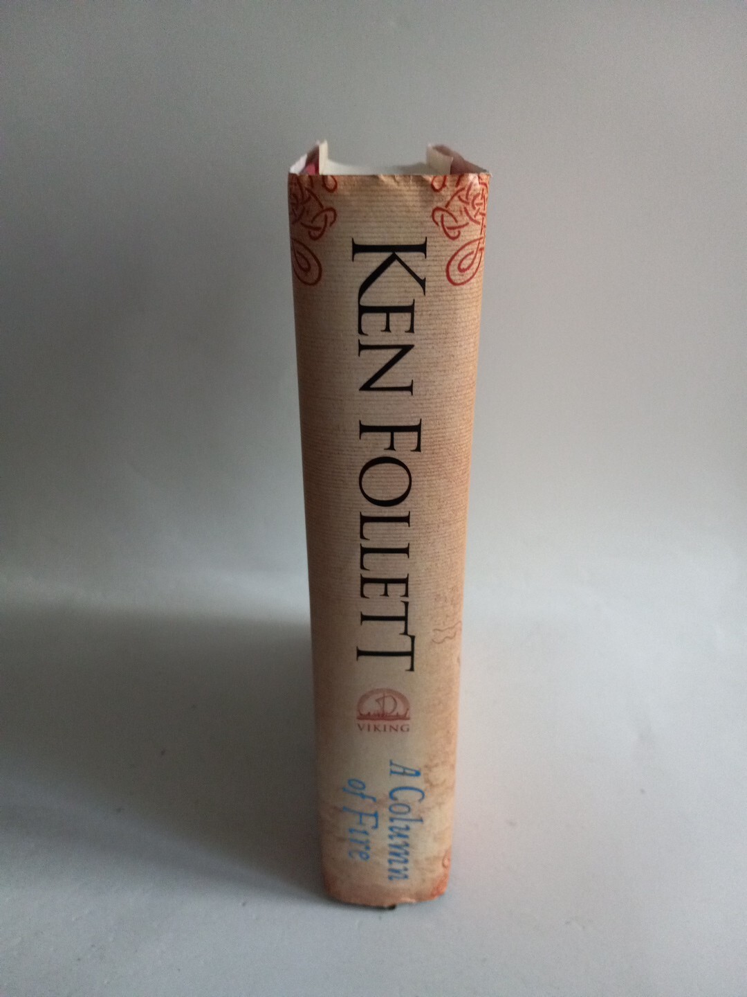 A Column of Fire By Ken Follet Hardcover First Edition Dustjacket