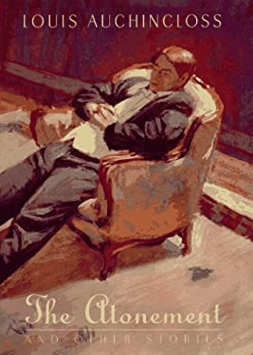 Atonement and Stories Hardcover Louis Auchincloss