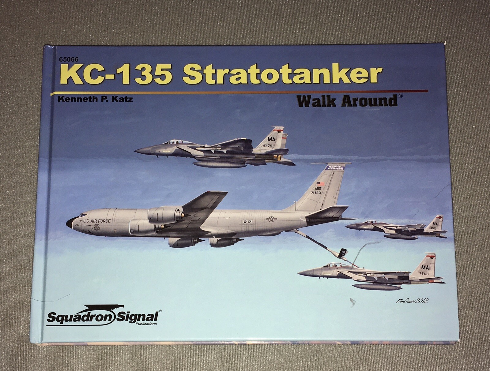 Hardcover Book: KC-135 Stratotanker Walk Around (Kenneth P. Katz)