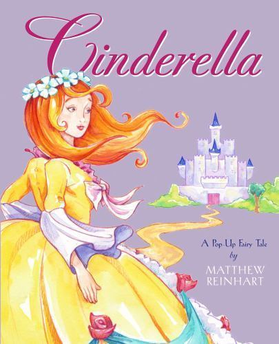 Cinderella: A Pop-Up Fairy Tale (Classic Collectible Pop-Up), Reinhart, Matthew,