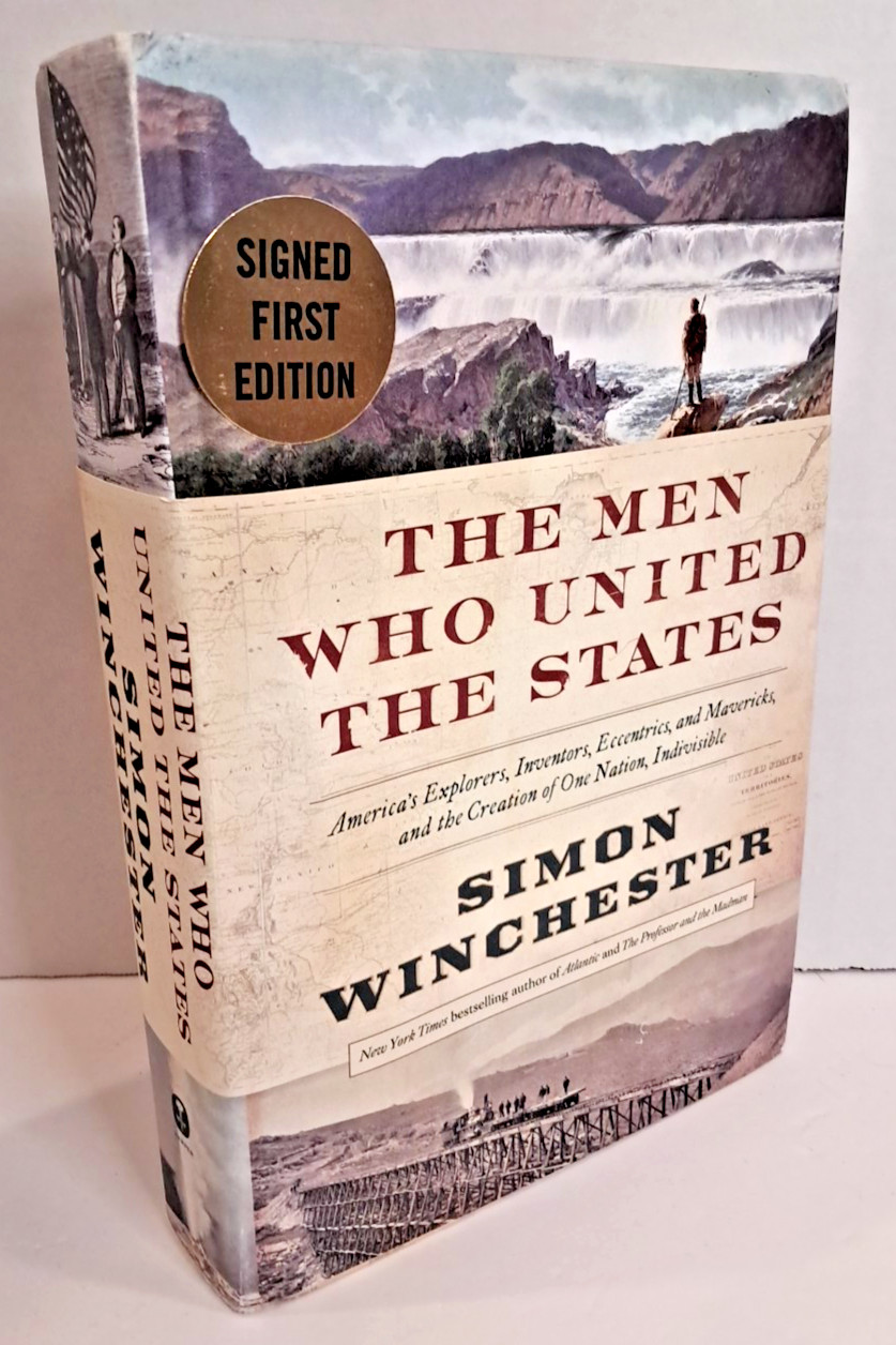 ‘SIGNED’ The Men Who United the States by Simon Winchester – 1st Printing SHELF