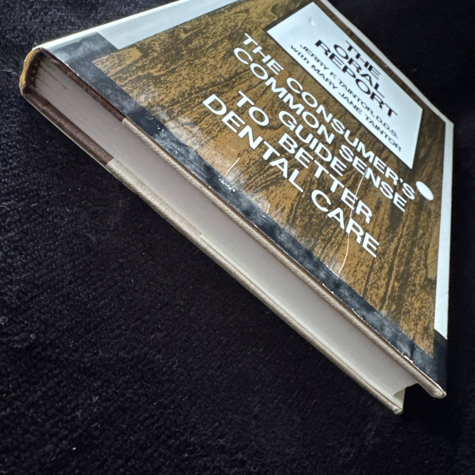 JERRY TAINTOR Oral Report, Consumer’s Commonsense Guide to Better Dental Care