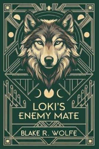 Blake R Wolfe Loki’s Enemy Mate (Paperback) (UK IMPORT)