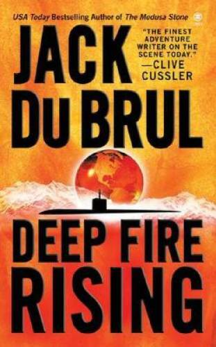 Deep Fire Rising – Mass Market Paperback By Jack Du Brul – ACCEPTABLE